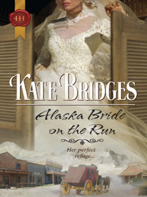 Title details for Alaska Bride On the Run by Kate Bridges - Available